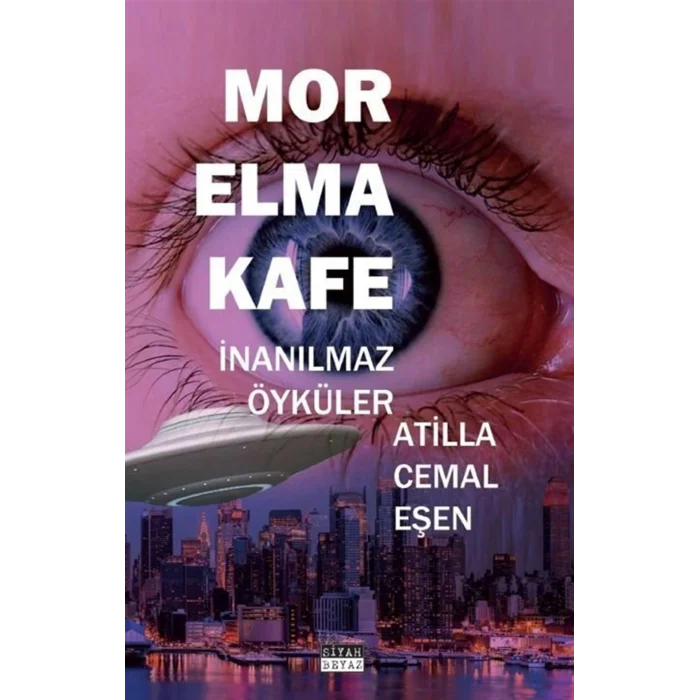 Mor Elma Kafe: ?nan?lmaz ?yk?ler [Paperback] [Sep 18, 2025] Atilla Cemal E?en