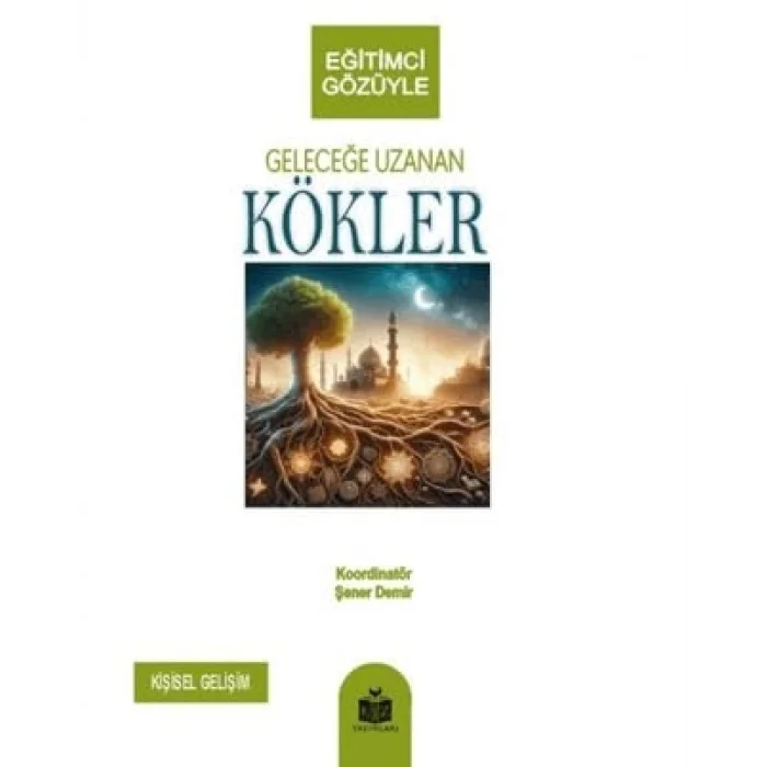 Gelece?e Uzanan K?kler [Unbound] [Nov 14, 2024] Kolektif