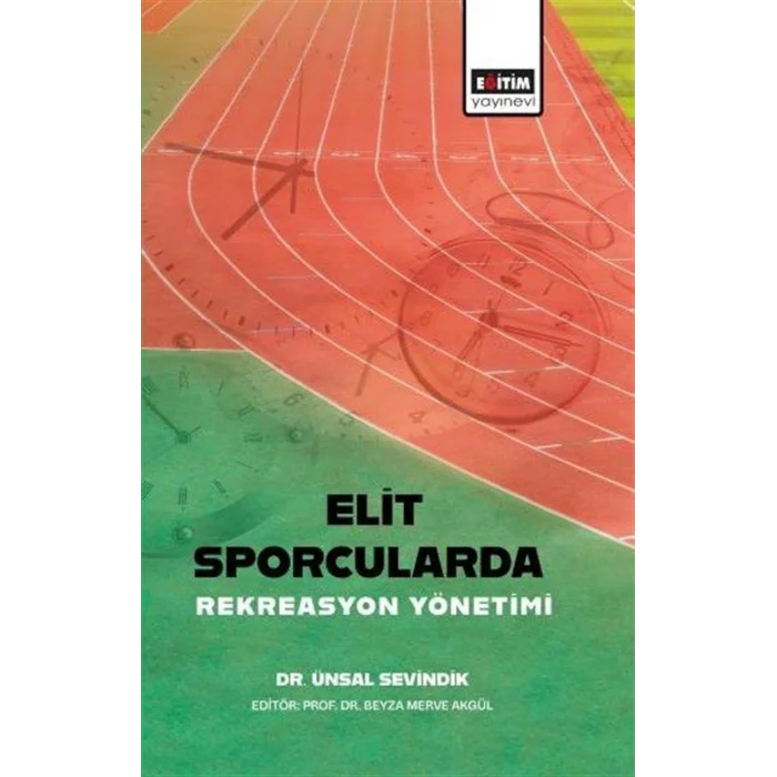 Elit Sporcularda Rekreasyon Y?netimi [Paperback] [Aug 15, 2025] ?nsal Sevindik