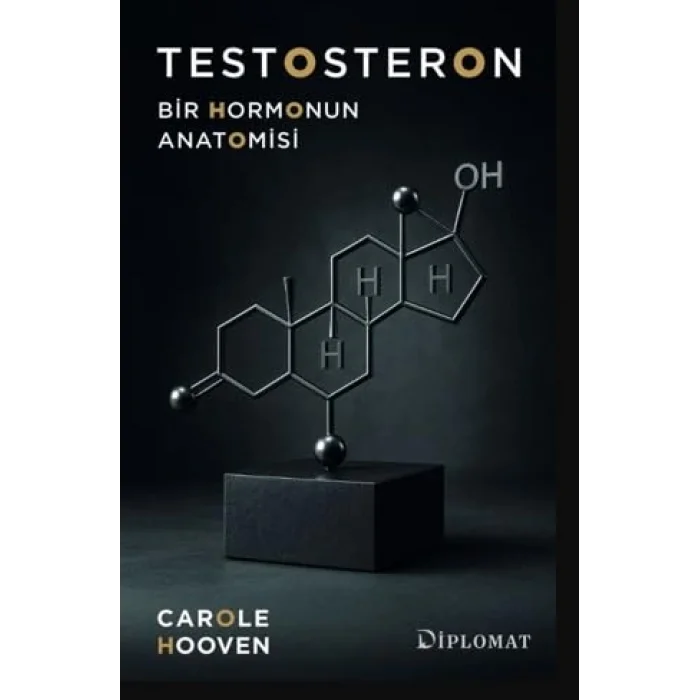 Testosteron Bir Hormonun Anatomisi [Unbound] [Nov 14, 2024] Carole Hooven