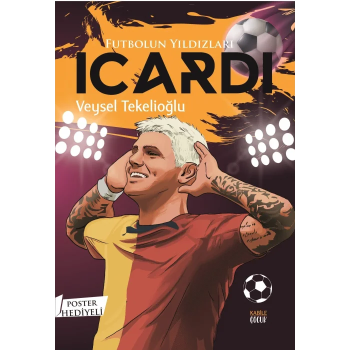 Futbolun Y?ld?zlar? Icardi (Poster Hediyeli) [Unbound] [Dec 30, 2024] Veysel Tekelio?lu