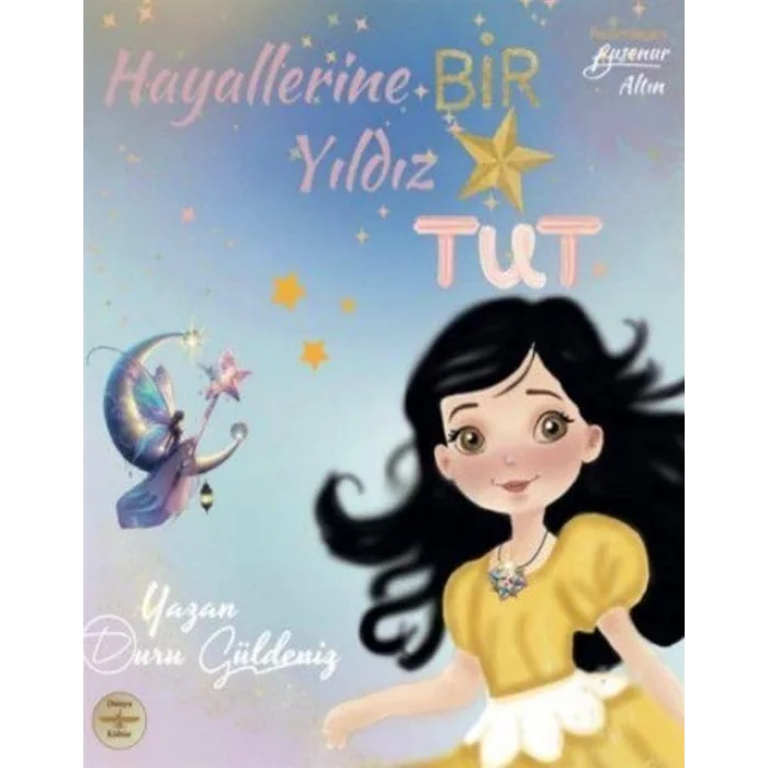 Hayallerine Bir Y?ld?z Tut [Paperback] [Jan 22, 2025] Duru G?ldeniz