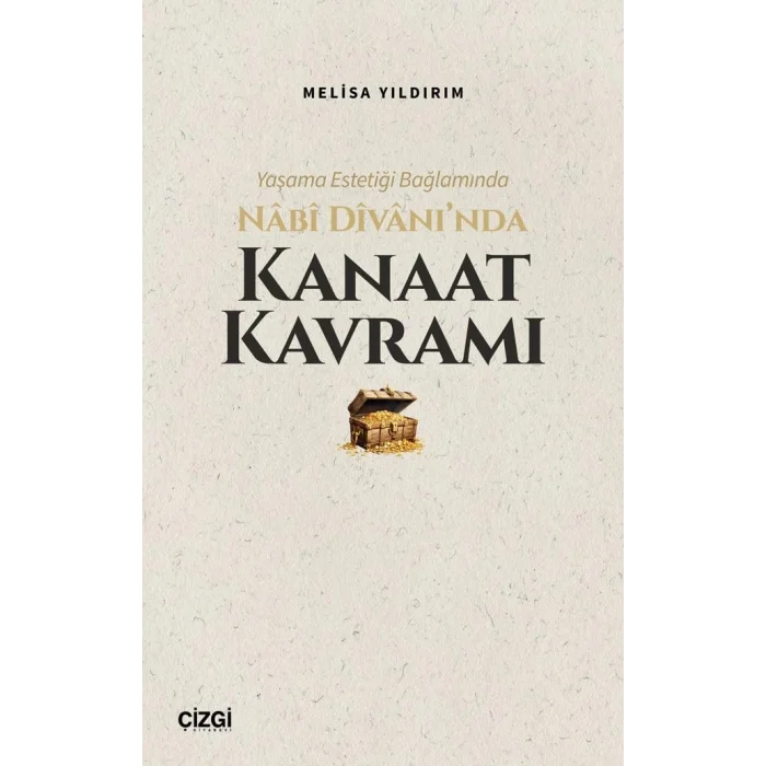 Ya?ama Esteti?i Ba?lam?nda Nabi Divan??nda Kanaat Kavram? [Unbound] [Dec 30, 2024] Melisa Y?ld?r?m