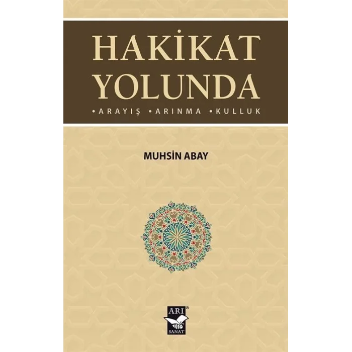 Hakikat Yolunda: Aray?? - Ar?nma - Kulluk [Paperback] [Jan 06, 2025] Muhsin Abay