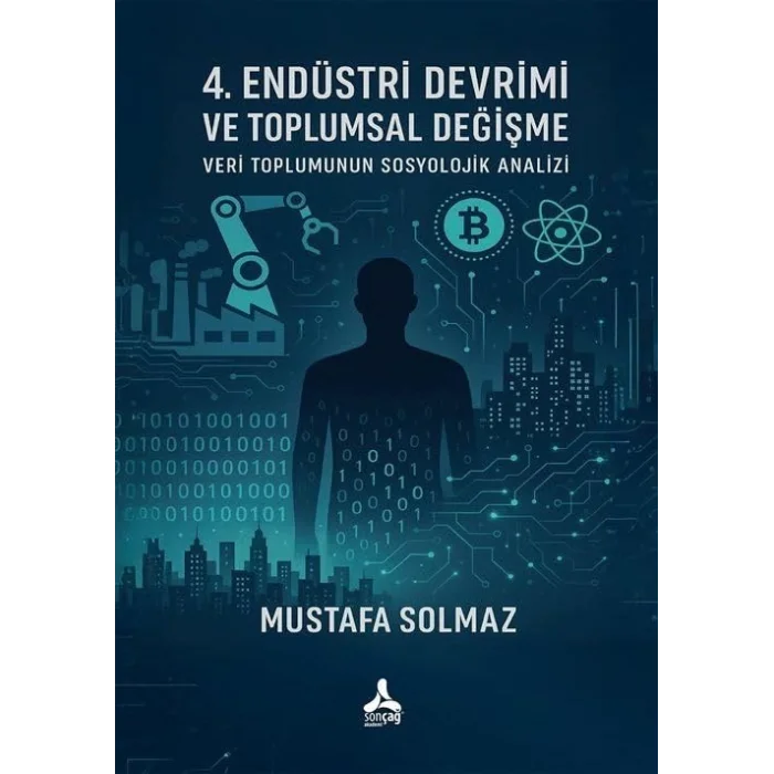 4. End?stri Devrimi Ve Toplumsal De?i?me: Veri Toplumunun Sosyolojik Analizi [Paperback] [Aug 11, 2025] Mustafa Solmaz