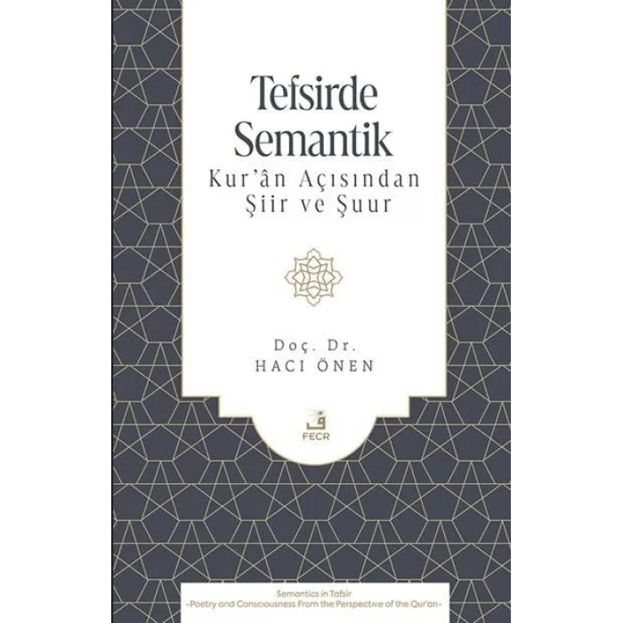 Tefsirde Semantik -Kur??n A??s?ndan ?iir ve ?uur- [Unbound] [Dec 30, 2024] Hac? ?nen