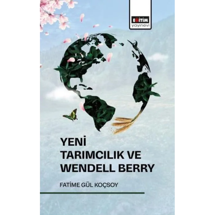 Yeni Tar?mc?l?k ve Wendell Berry [Unbound] [Nov 14, 2024] Fatime G?l Ko?soy