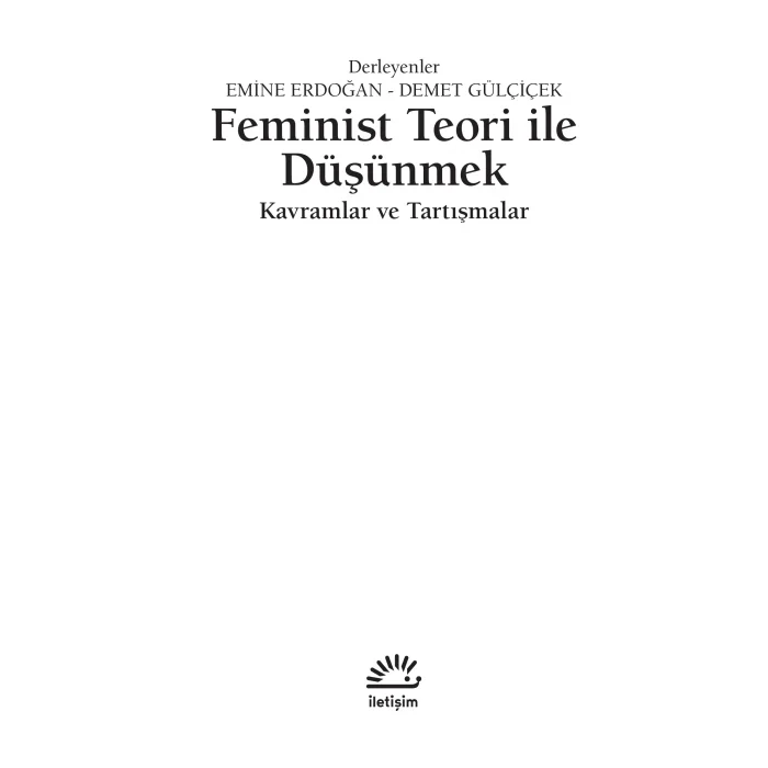 Feminist Teori ile D???nmek [Turtleback] [Nov 21, 2025] Emine Erdo?an, Demet G?l?i?ek