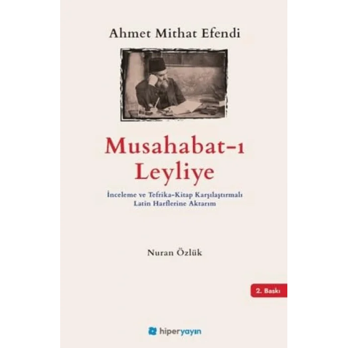 Musabahat-? Leyliye ?nceleme ve Tefrika-Kitap Kar??la?t?rmal? Latin Harflerine Aktar?m [Unbound] [Nov 14, 2024] Nuran ?zl?k