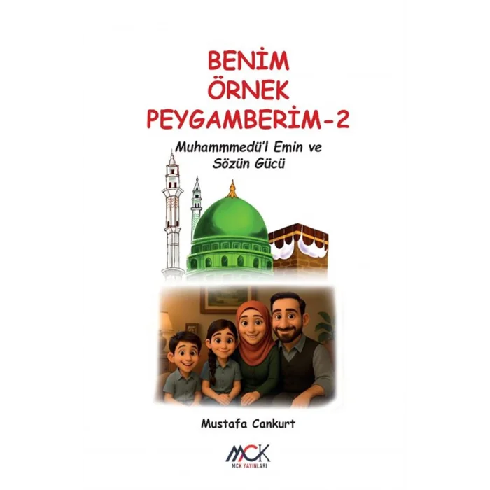 Muhammed?l-Emin ve S?z?n G?c? - Benim ?rnek Peygamberim 2 [Paperback] [Oct 20, 2025] Mustafa Cankurt