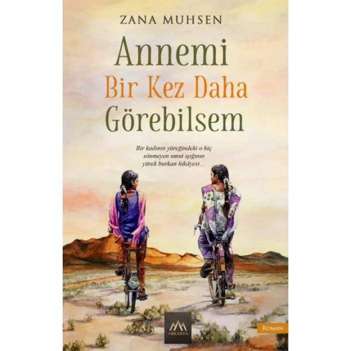 Annemi Bir Kez Daha Görebilsem