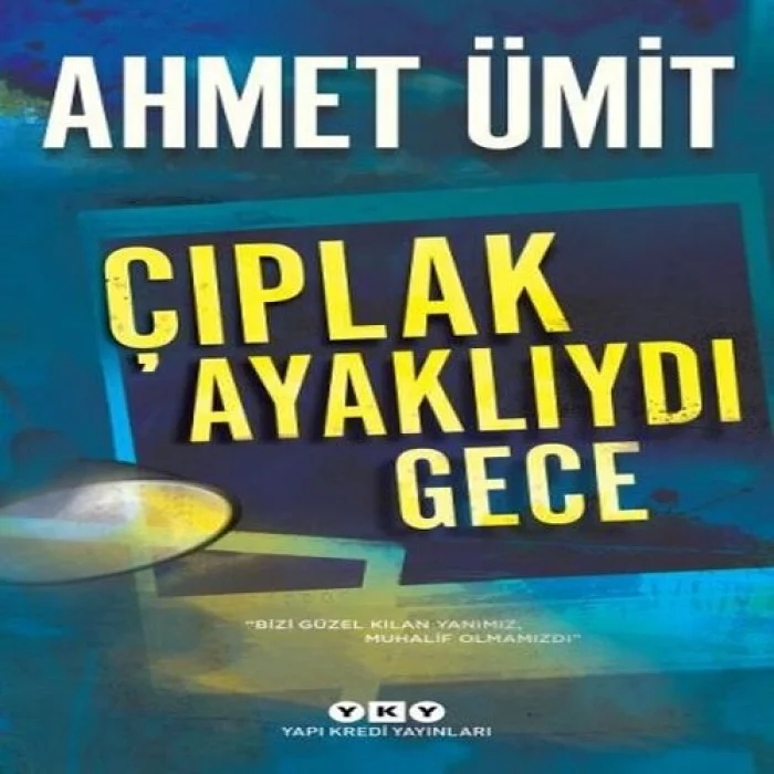 Ayaklıydı Gece