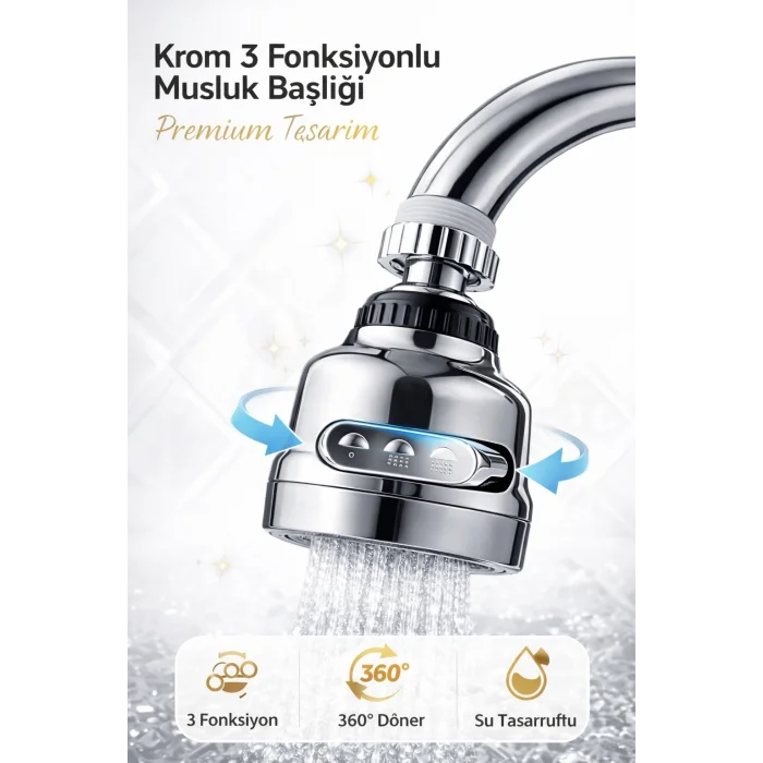 Basınçlı ve Sıçramasız 3 Modlu 360° Döner Krom Musluk Başlığı Evye Lavabo ve Çeşme Batarya Ucu