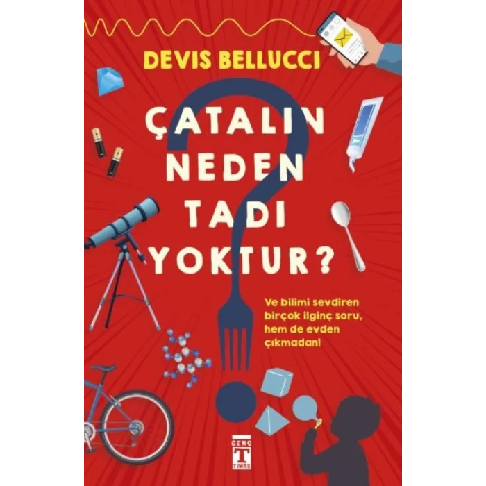 Çatalın Neden Tadı tur?