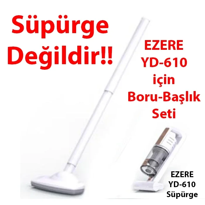 Ezere YD-610 Süpürge için Boru ve Başlık Seti-(5775)