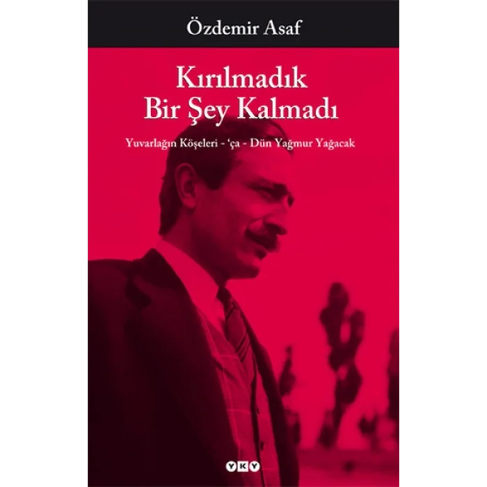 Kırılmadık Bir Şey Kalmadı