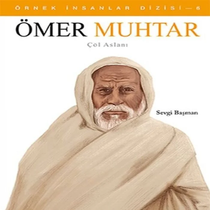 Örnek İnsanlar Dizisi-6 Ömer Muhtar