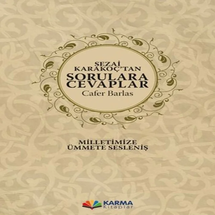 Sezai Karak’tan Sorulara Cevaplar