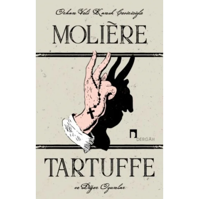 Tartuffe ve  Oyunlar - Le Tartuffe
