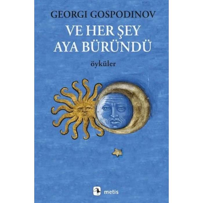 Ve Her Şey Aya Büründü