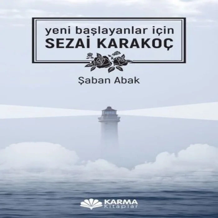 Yeni Başlayanlar İçin Sezai Karak
