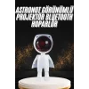 180 Derece Dönebilen Astronot Masa ve Gece Lambası Projektör