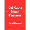 24 Saat Nasıl Yaşanır