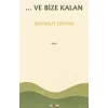 Ve Bize Kalan [Unbound] [Nov 14, 2024] Mahmut Orhan