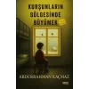 Kurşunların Gölgesinde Büyümek [Paperback] [Aug 01, 2025] Abdurrahman Kaçmaz