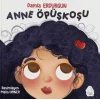 Anne Öpüşkoşu [Paperback] [Nov 14, 2024] Damla Erdurgun