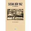 Sıcak Bir Yaz - Bir 12 Eylül Romanı [Paperback] [Jan 01, 2025] Ali Fuat Karaöz