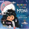 Renklere Tutun Moni [Paperback] [Nov 28, 2024] Özlem Açar
