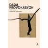 Dada Provokasyon [Paperback] [Dec 30, 2022] Dolunay Aker, Ferit Sürmeli