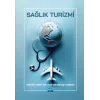 Sağlık Turizmi [Paperback] [Jan 22, 2025] Kolektif