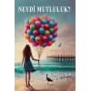 Neydi Mutluluk ? [Paperback] [Apr 01, 2025] Şükriye Nur Songur