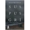 Sus Pus Gri [Paperback] [Mar 10, 2025] Zeynep Ebla Ceylan