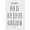 Ben de Bir Şeyler Karaladım [Paperback] [May 01, 2025] Ozan Karacı
