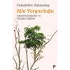 Aile Yorgunluğu & Tükenen Değerler ve Çözülen İlişkiler [Paperback] [Sep 27, 2025] Celalettin Vatandaş