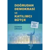Doğrudan Demokrasi ve Katılımcı Bütçe [Paperback] [Dec 30, 2024] Gönen Orhan