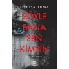 Söyle Bana Sen Kimsin [Nov 23, 2025] Louisa Luna