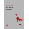Bir Ayrılık Üç Ölüm [Paperback] [May 27, 2025] Özcan Ataç