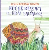 KIRDA YAŞAM SERİSİ - KÜÇÜK RESSAM İLE KRAL SALYANGOZ [Unbound] [Nov 07, 2024] AYSUN BERKTAY ÖZMEN