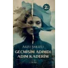 Geçmişim Adımdı Adım Kaderim [Paperback] [Aug 28, 2025] Arzu Sakızlı