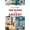 Var Olmak veya Absürt [Paperback] [Aug 06, 2025] Vural Topbaş