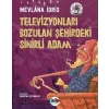 Televizyonları Bozulan Şehirdeki Sinirli Adam - Tuhaf Adamlar [Paperback] [Oct 31, 2024] Mevlana İdris