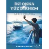 İki Okka Yüz Dirhem & Aşk-ı Pranga [Paperback] [Dec 30, 2024] Erdem Çelenk