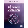 Hipnoz ile Öğrenme [Unbound] [Nov 14, 2024] Adil Maviş