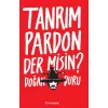 Tanrım Pardon Der Misin? [Paperback] [Mar 07, 2025] Doğan Duru