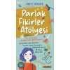 Parlak Fikirler Atölyesi [Paperback] [Nov 10, 2025] Annette Neubauer