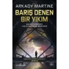 Barış Denen Bir Yıkım [Paperback] [Aug 28, 2025] Arkady Martine and Burcu Asena Şahin Gençoğlu